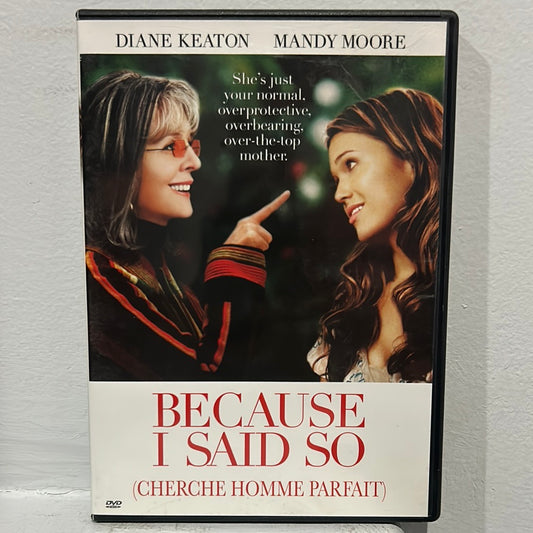 Because I Said So (2007)