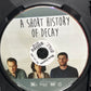 Short History of Decay, A (2014)