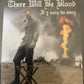 There Will Be Blood (2007)